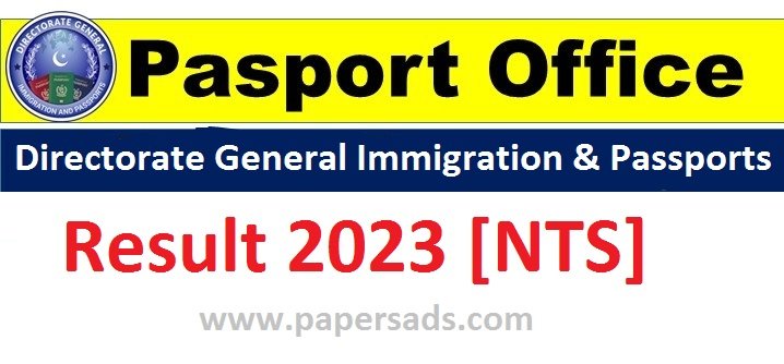 Directorate General Immigration & Passports Result 2023