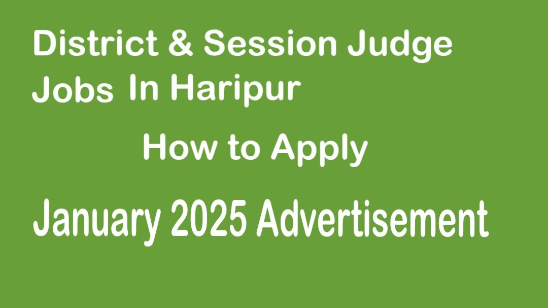 District & Session Judge Jobs In Haripur 2025 Advertisement