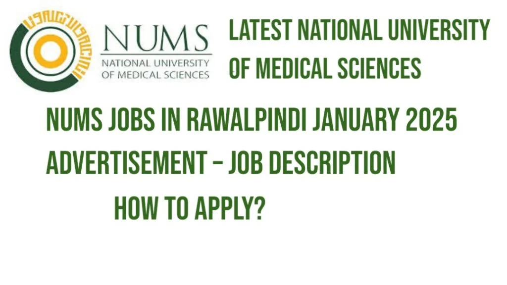 Latest National University of Medical Sciences Jobs in Rawalpindi January 2025 Advertisement – Job Description