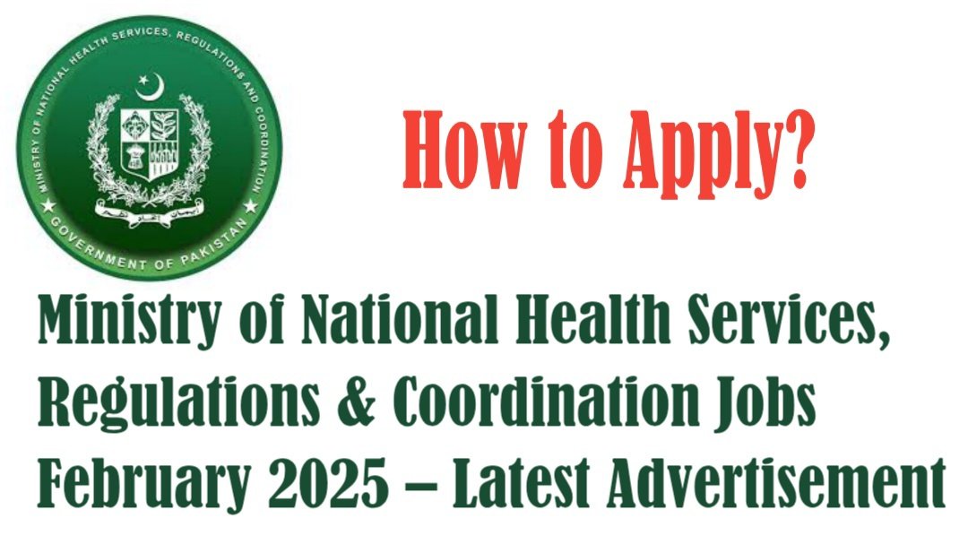 Ministry of National Health Services, Regulations & Coordination Jobs February 2025 – Latest Advertisement