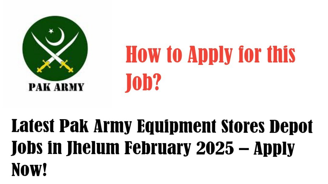 Latest Pak Army Equipment Stores Depot Jobs in Jhelum February 2025 – Apply Now!