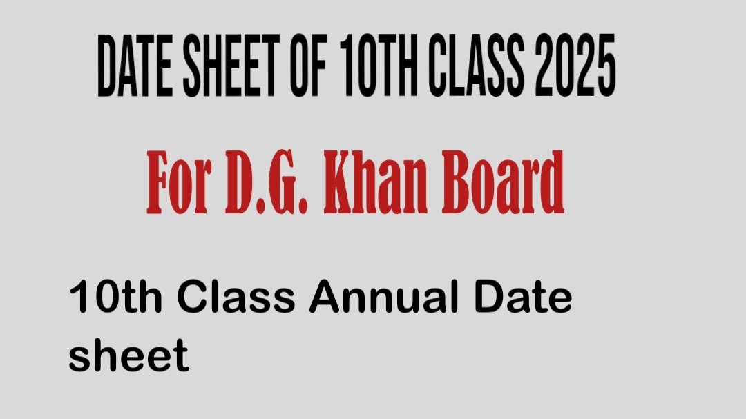 D.G. Khan Board 10th Class Date Sheet 2025: