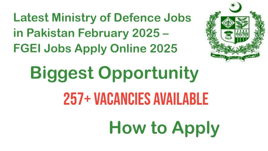 Latest Ministry of Defence Jobs in Pakistan February 2025 – FGEI Jobs Apply Online