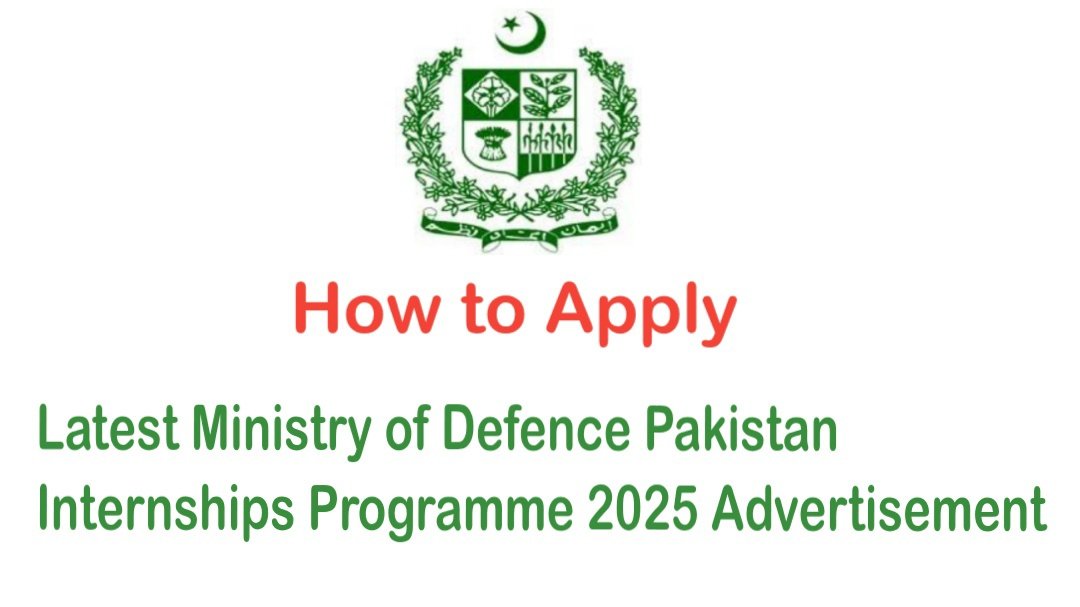 Latest Ministry of Defence Pakistan Internships Programme 2025 Advertisement