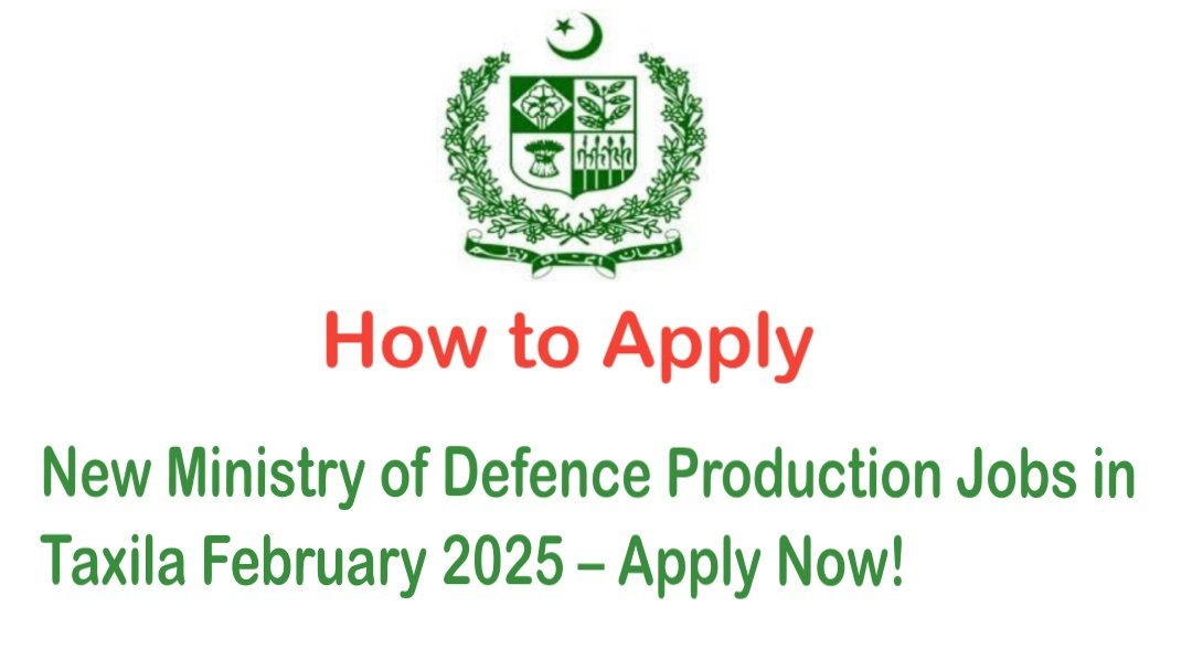 New Ministry of Defence Production Jobs in Taxila February 2025 – Apply Now!