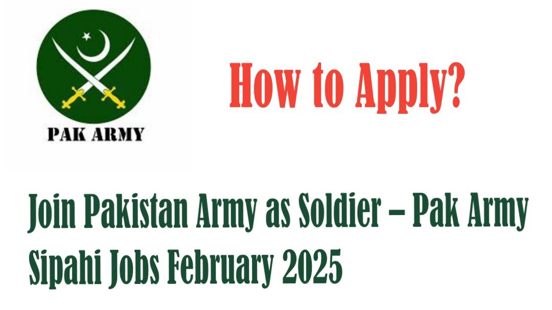 Join Pakistan Army as Soldier – Pak Army Sipahi Jobs February 2025