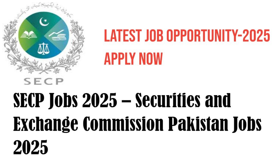 SECP Jobs 2025 – Securities and Exchange Commission Pakistan Jobs 2025