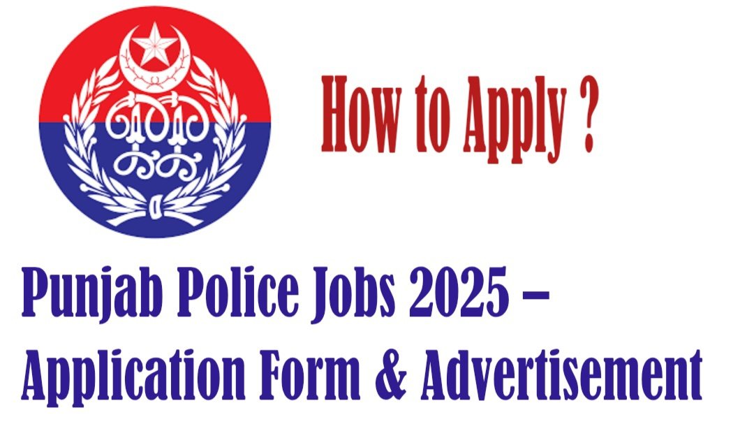 Punjab Police Jobs 2025 – Application Form & Advertisement