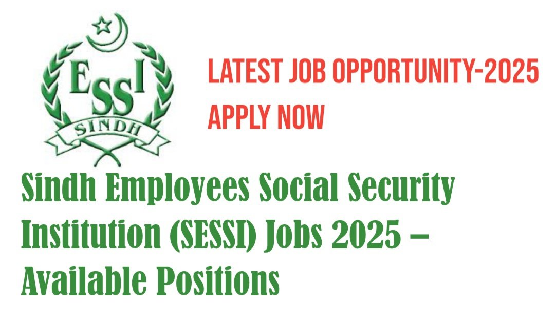 Sindh Employees Social Security Institution (SESSI) Jobs 2025 – Available Positions