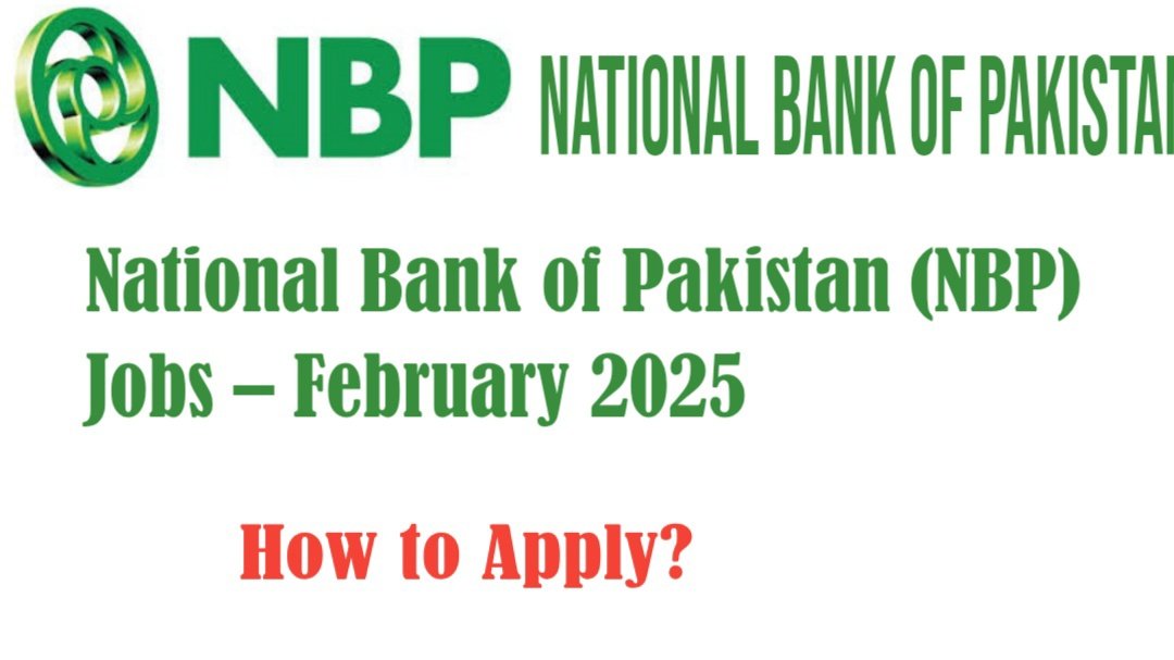 National Bank of Pakistan (NBP) Jobs – February 2025